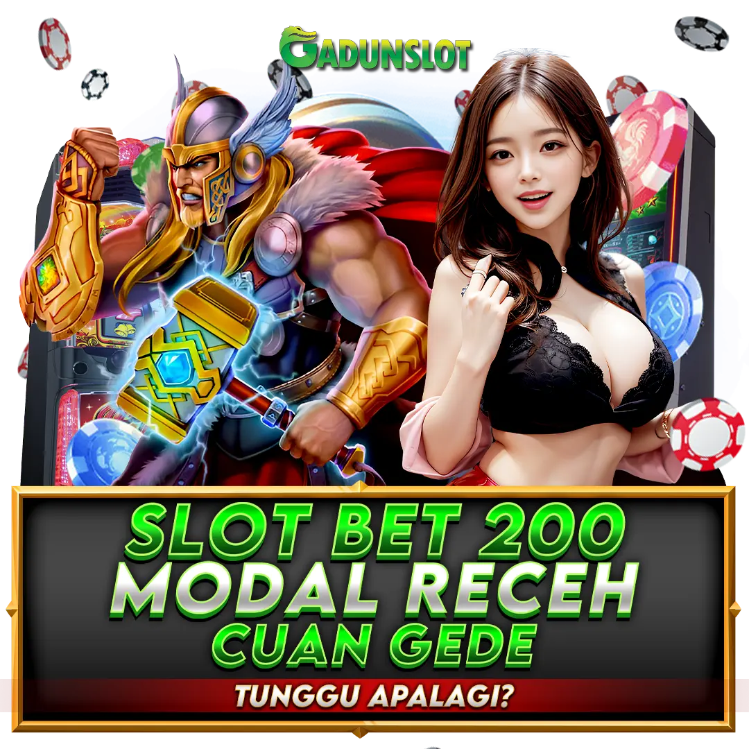 GADUNSLOT : Daftar Link Bet 200 Perak Pasti Wede Gede Terbaru